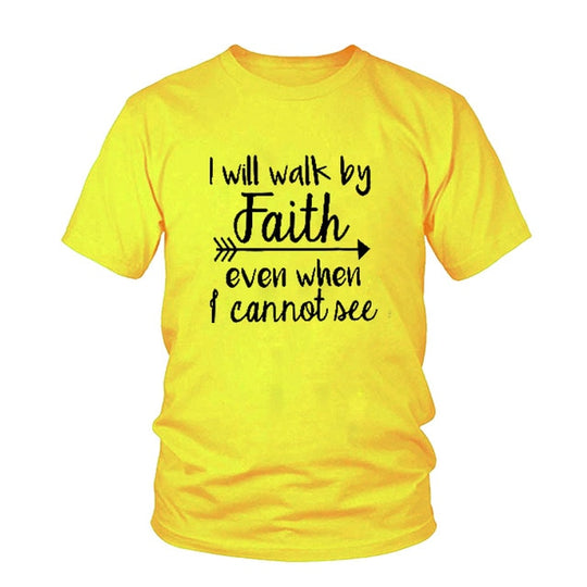 I Will Walk by Faith Women's T-Shirt – Inspirational Faith-Based Fashion Statement