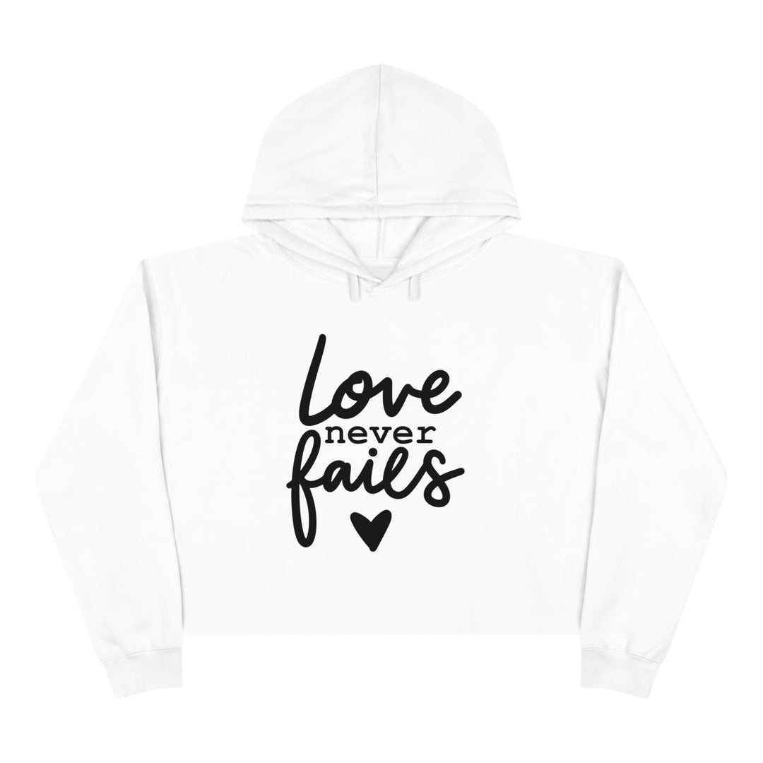 Stylish Mindful & Inspirational "Love Never Fails" Spiritual Crop Hoodie