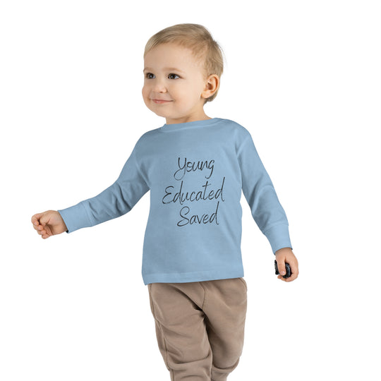 Young, Saved, and Educated Long Sleeve Toddler Top – Faith, Comfort & Durability for Your Little One