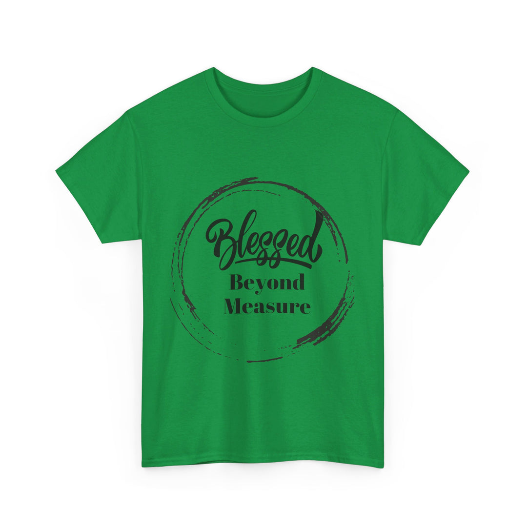 Blessed Beyond Measure - Adult Inspirational & Spiritual Tee