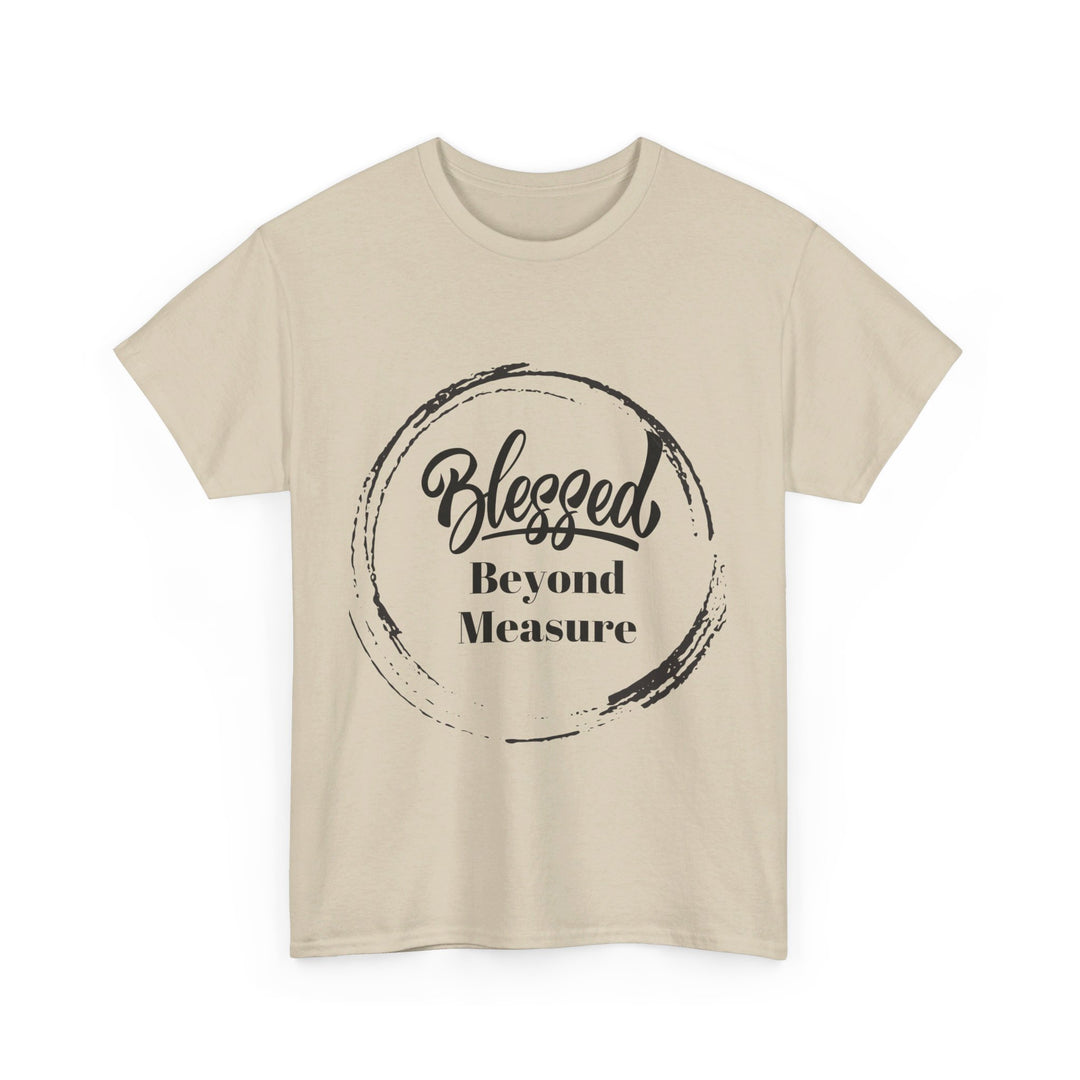 Blessed Beyond Measure - Adult Inspirational & Spiritual Tee