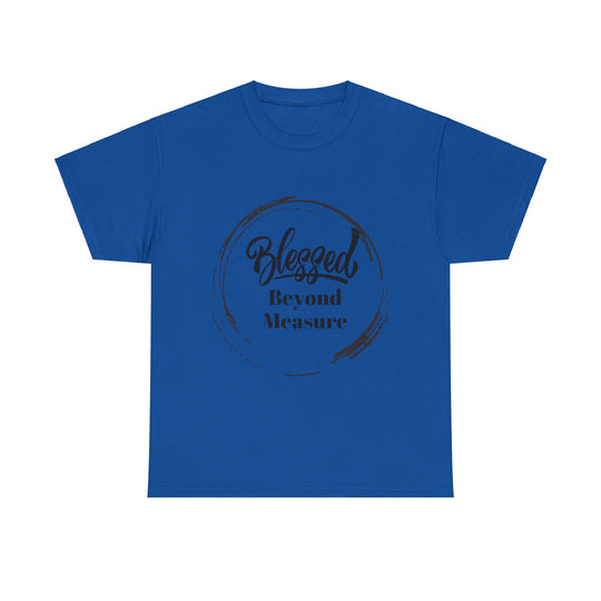 Blessed Beyond Measure - Adult Inspirational & Spiritual Tee