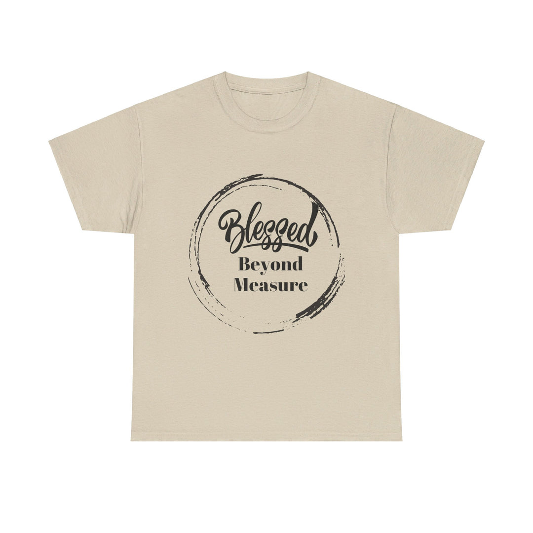 Blessed Beyond Measure - Adult Inspirational & Spiritual Tee