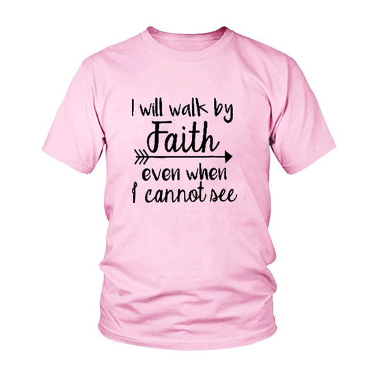 I Will Walk by Faith Women's T-Shirt – Inspirational Faith-Based Fashion Statement