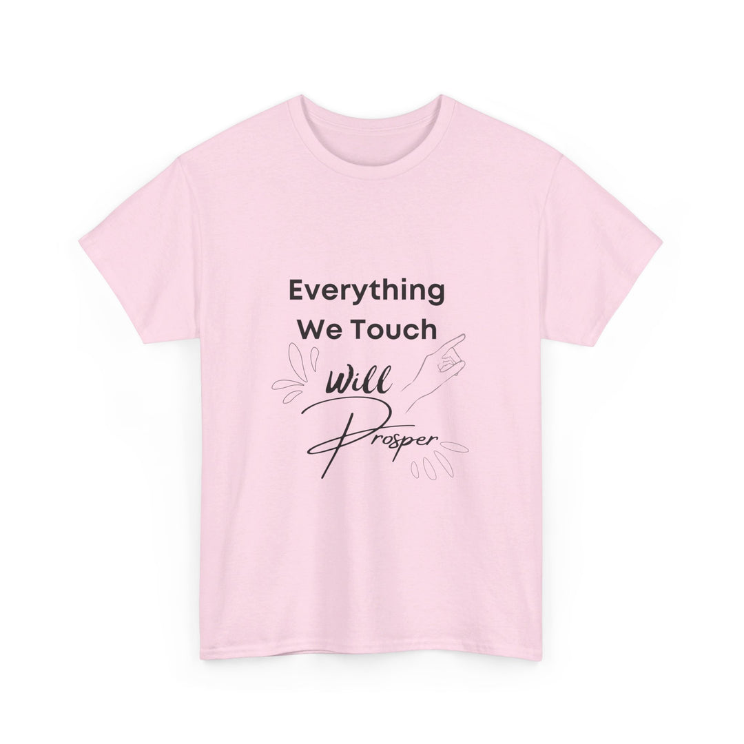 Everything We Touch Will Prosper – Inspirational Tee for Partners