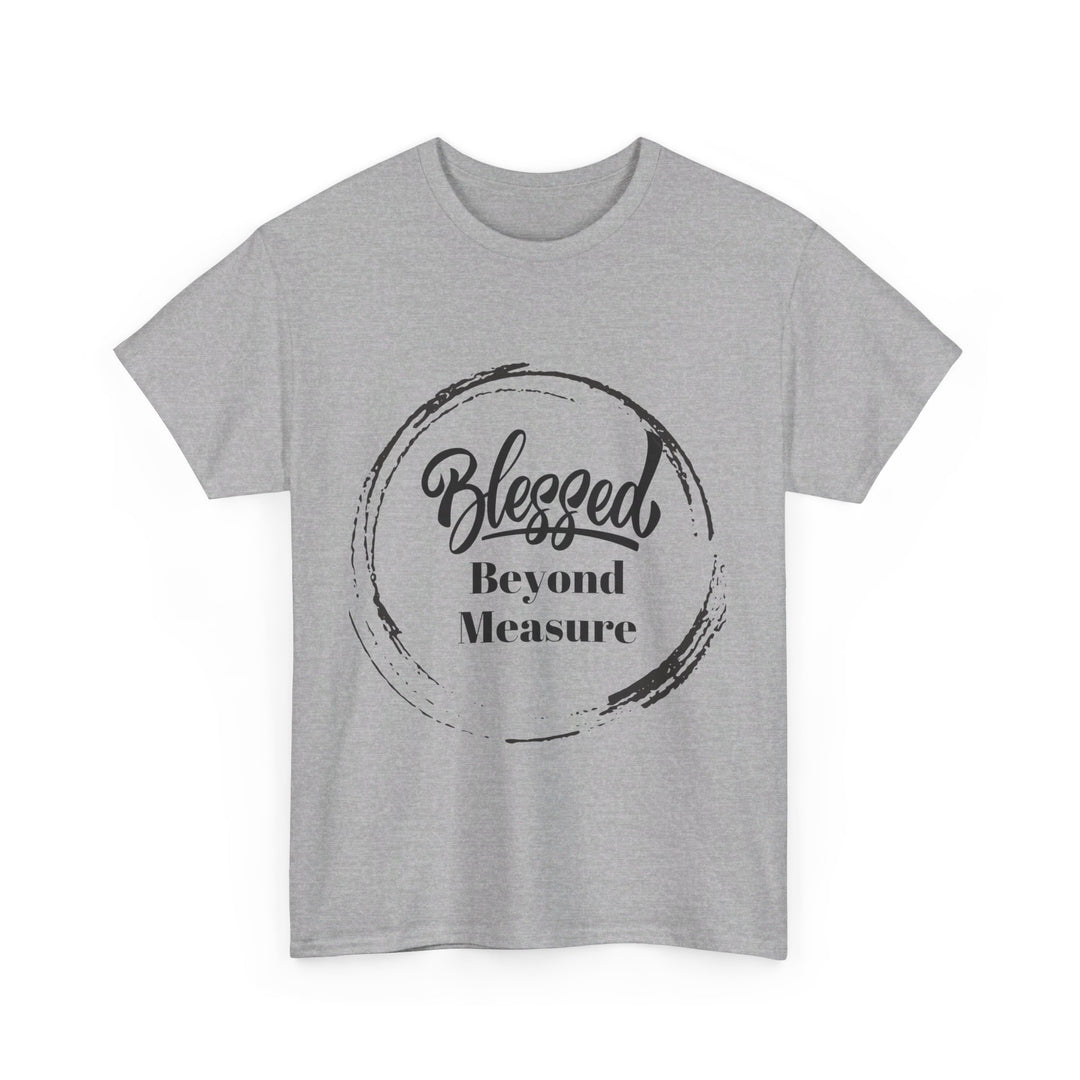 Blessed Beyond Measure - Adult Inspirational & Spiritual Tee