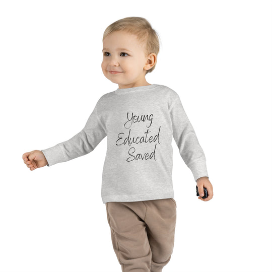 Young, Saved, and Educated Long Sleeve Toddler Top – Faith, Comfort & Durability for Your Little One