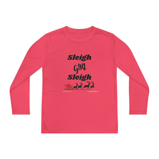 Sleigh Girl Sleigh" Youth Long Sleeve Top – Spread Holiday Cheer in Style!