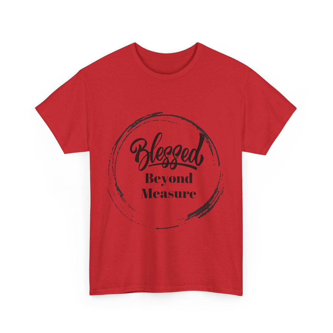 Blessed Beyond Measure - Adult Inspirational & Spiritual Tee