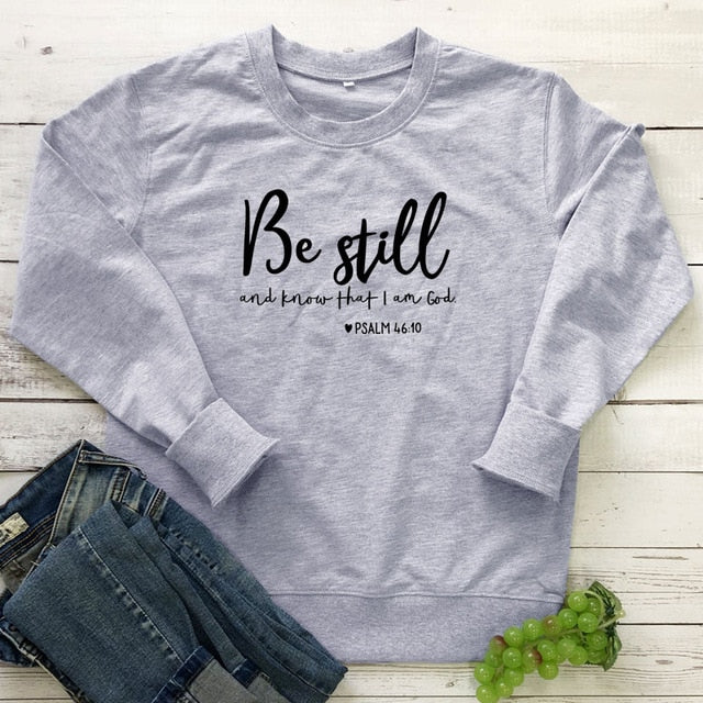 Be Still and Know" Inspirational Sweatshirt - Trendy Comfort Wear for Mindful Living