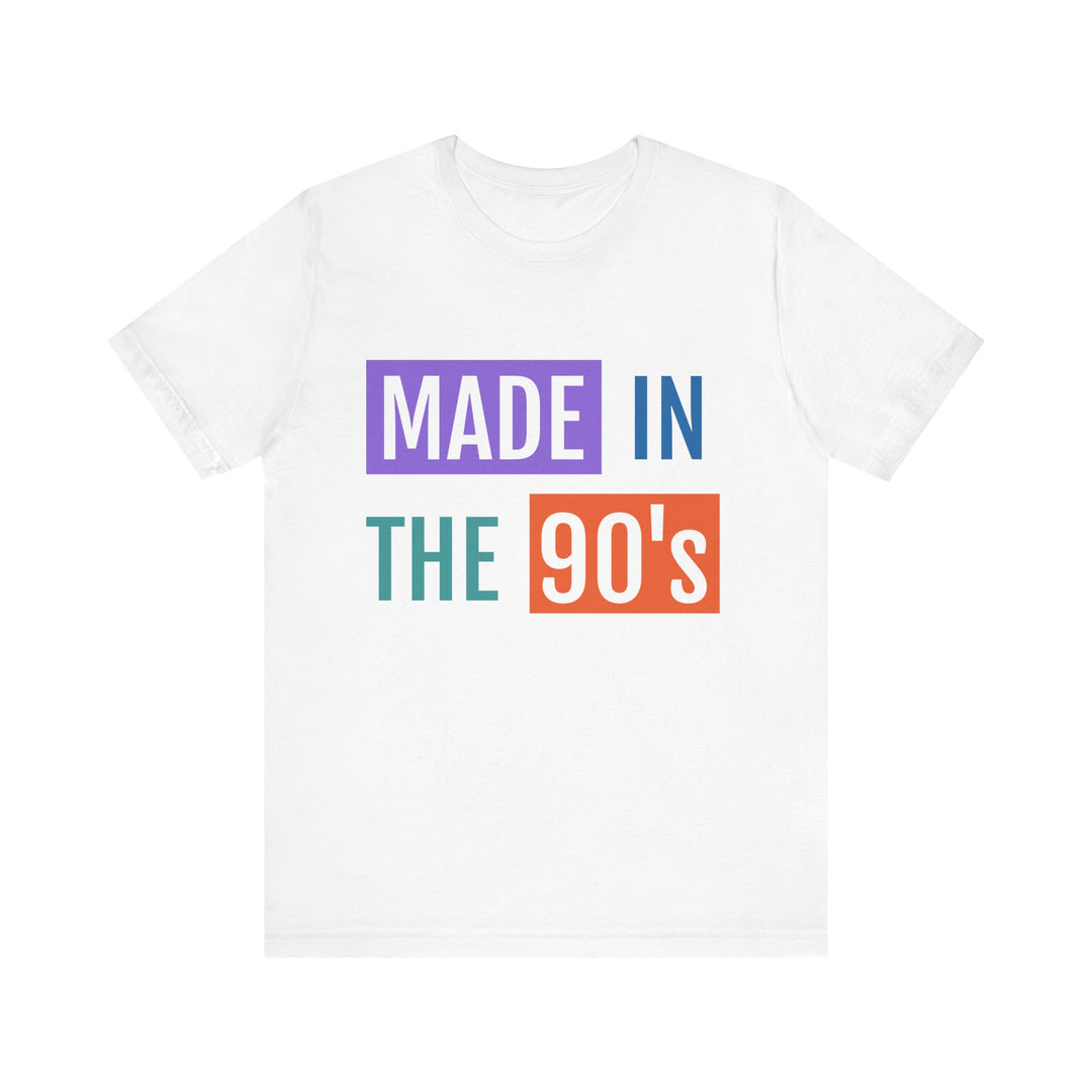 Made In The 90's Unisex Jersey Short Sleeve Tee