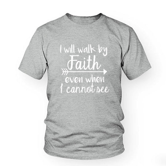 I Will Walk by Faith Women's T-Shirt – Inspirational Faith-Based Fashion Statement