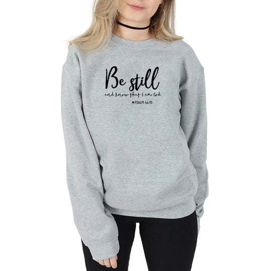 Be Still and Know" Inspirational Sweatshirt - Trendy Comfort Wear for Mindful Living