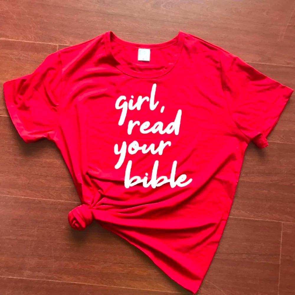 Chic 'Girl Read Your Bible' Inspirational Women's Tee – Stylish Faith-Based Fashion for Everyday Wear