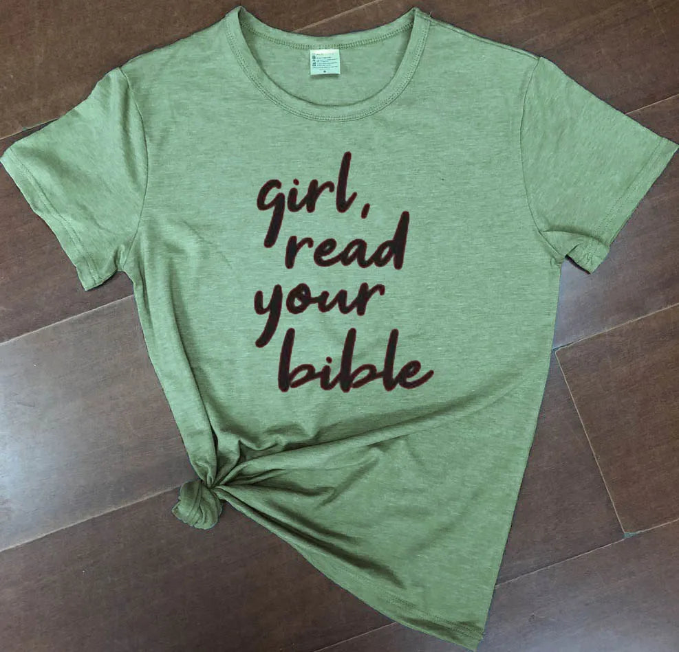 Chic 'Girl Read Your Bible' Inspirational Women's Tee – Stylish Faith-Based Fashion for Everyday Wear