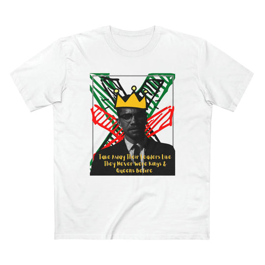 Take Away Their Leaders Like They Never Were Kings Queens Before Black History Month Malcolm X Civil Rights Mlk T Shirt - captivatingconversationsstarters