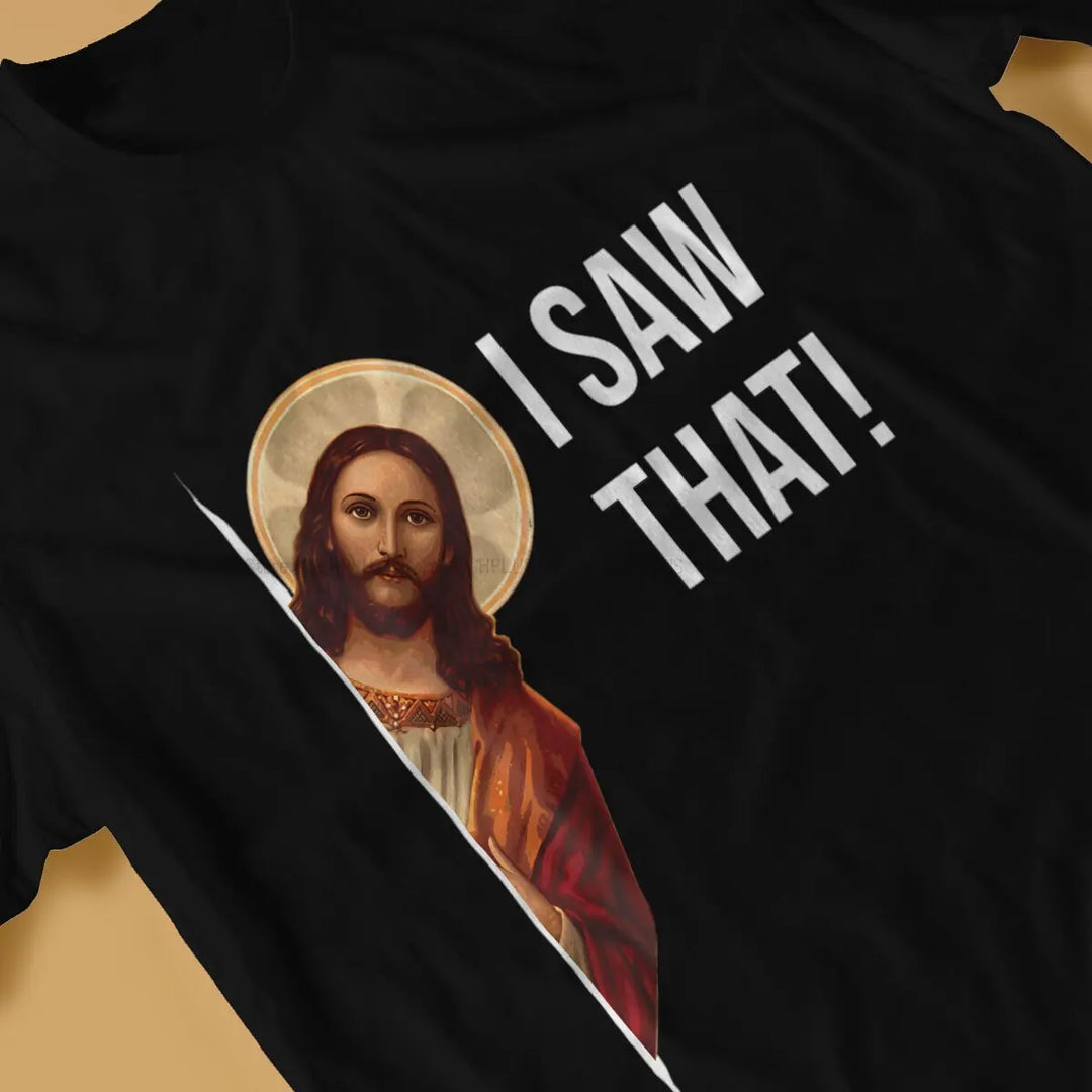 Quote Jesus Meme I Saw That Christian TShirt For Male  Clothing Fashion Polyester T Shirt Soft - captivatingconversationsstarters