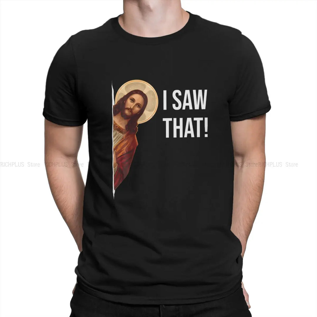 Quote Jesus Meme I Saw That Christian TShirt For Male  Clothing Fashion Polyester T Shirt Soft - captivatingconversationsstarters