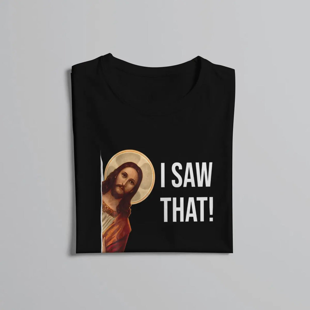Quote Jesus Meme I Saw That Christian TShirt For Male  Clothing Fashion Polyester T Shirt Soft - captivatingconversationsstarters