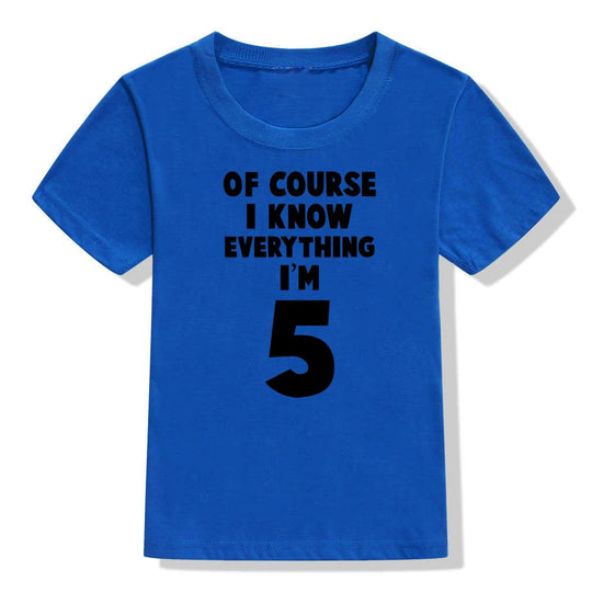 Of Course, I Know Everything - Kids Birthday Top - captivatingconversationsstarters