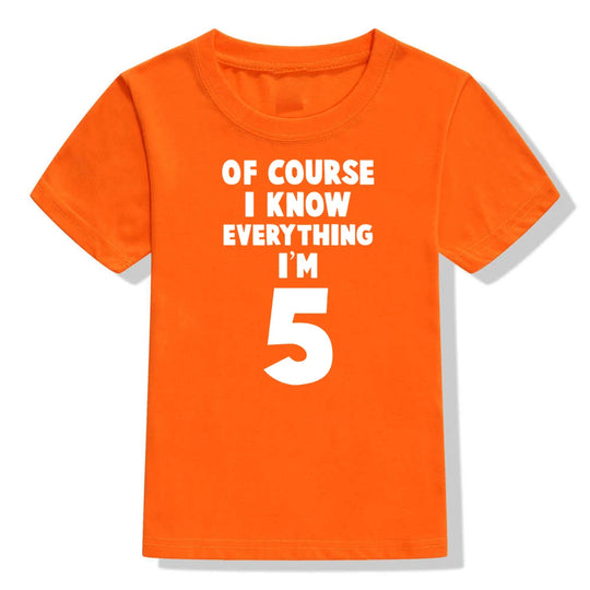 Of Course, I Know Everything - Kids Birthday Top - captivatingconversationsstarters