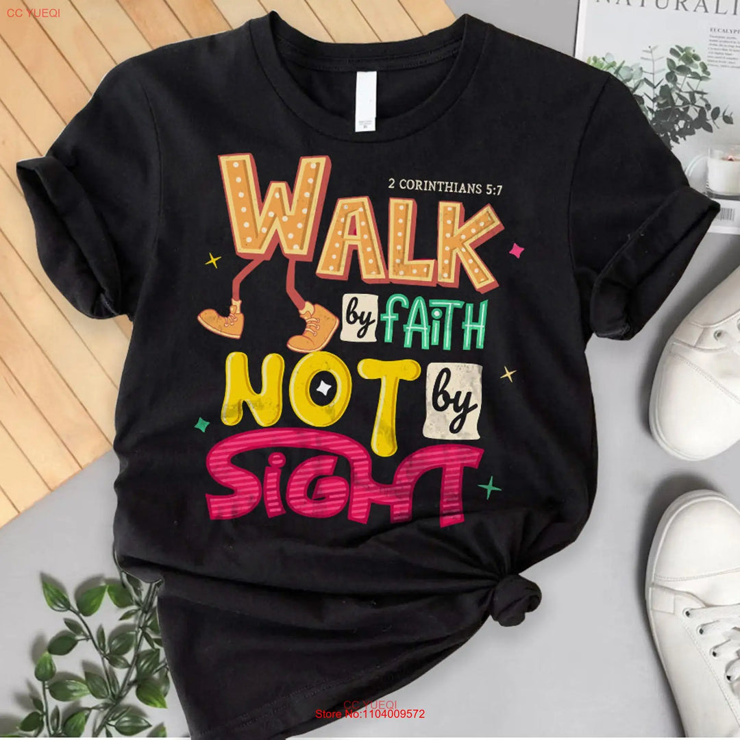 Walk By Faith Not Sight Bible Verse T Shirt Christian Apparel Womens Aesthetic Clothing long or short sleeves - captivatingconversationsstarters