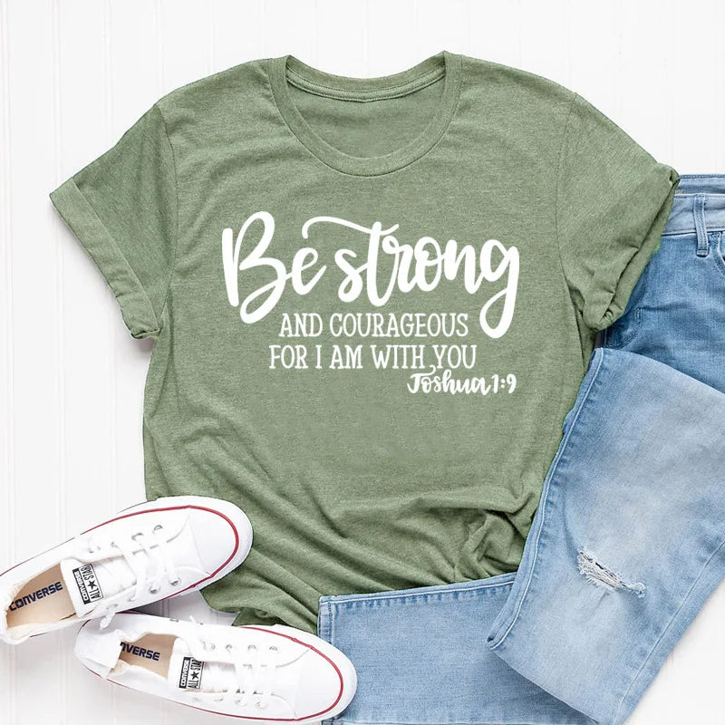 Be Strong and Courageous T-Shirt - captivatingconversationsstarters
