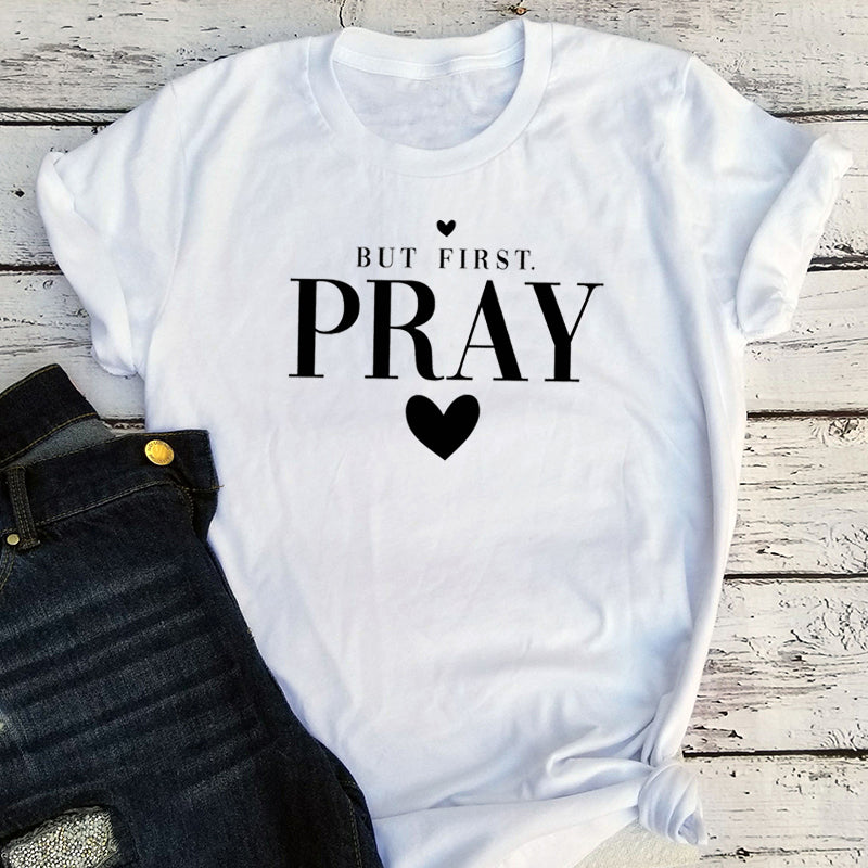 But First, Pray T-Shirt - captivatingconversationsstarters