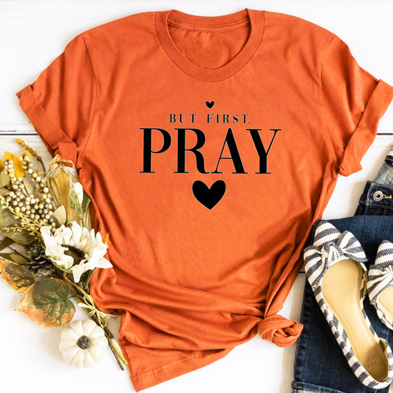 But First, Pray T-Shirt - captivatingconversationsstarters