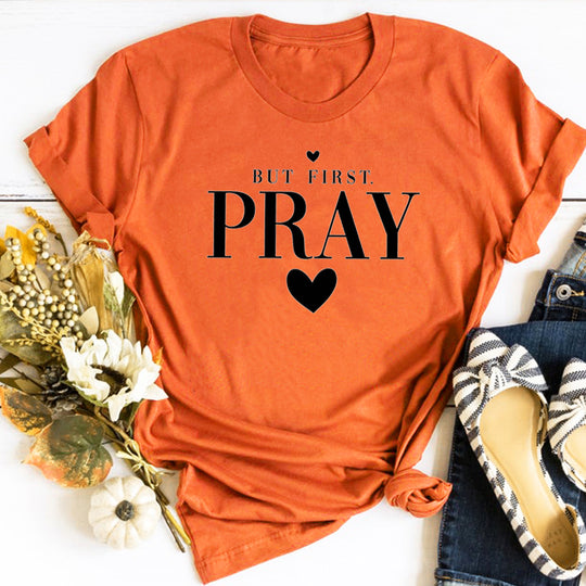 But First, Pray T-Shirt - captivatingconversationsstarters