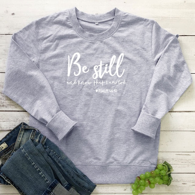 Be Still and Know" Inspirational Sweatshirt - Trendy Comfort Wear for Mindful Living - captivatingconversationsstarters