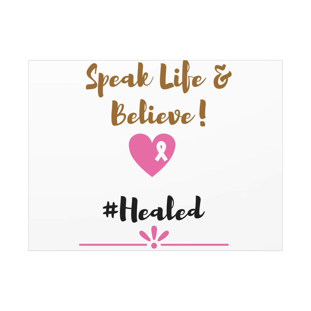 Healed Breast Cancer Awareness Matte Canvas - Speak Life & Believe | Ethically Sourced Pine Frame, 60 Sizes Available - captivatingconversationsstarters