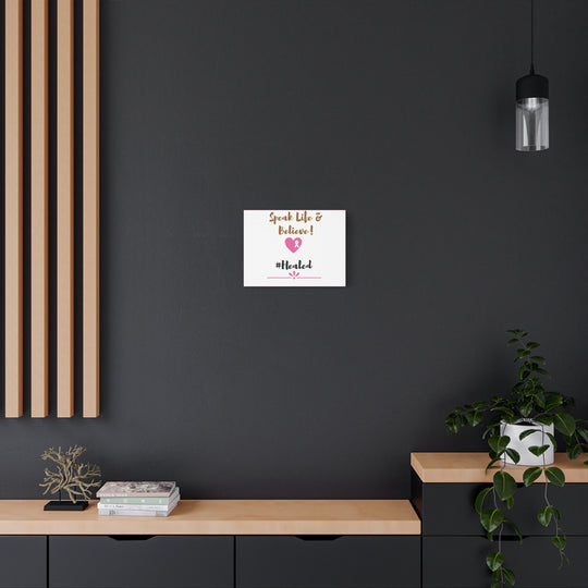 Healed Breast Cancer Awareness Matte Canvas - Speak Life & Believe | Ethically Sourced Pine Frame, 60 Sizes Available - captivatingconversationsstarters