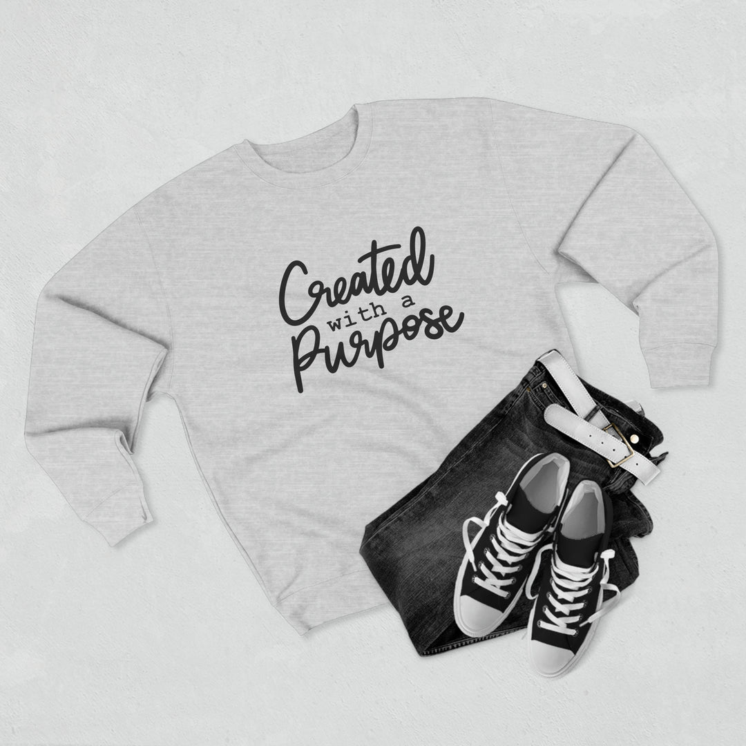 Created with Purpose - Inspirational Unisex Sweatshirt | Trendy, Cozy, & Empowering Apparel - captivatingconversationsstarters