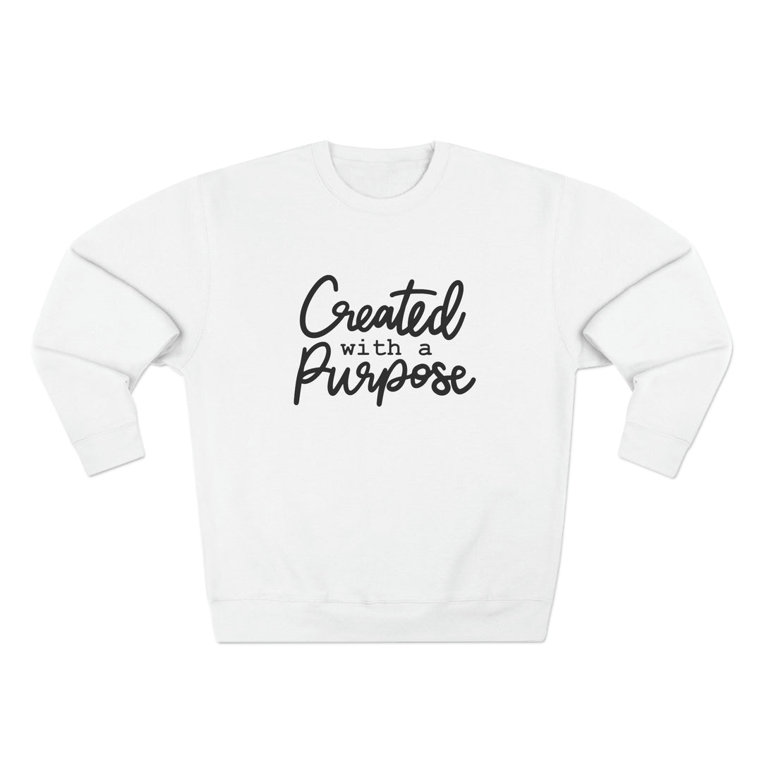 Created with Purpose - Inspirational Unisex Sweatshirt | Trendy, Cozy, & Empowering Apparel - captivatingconversationsstarters