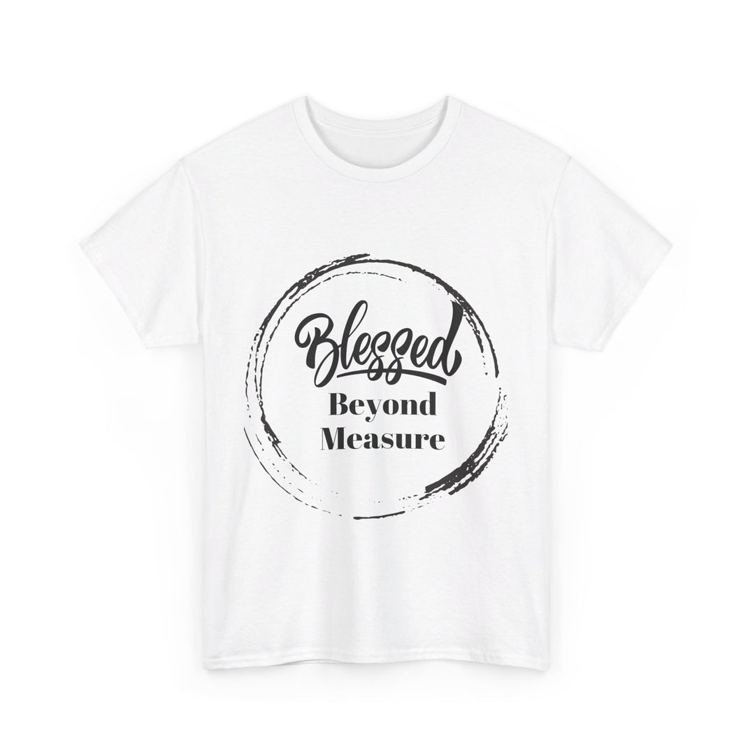 Blessed Beyond Measure - Adult Inspirational & Spiritual Tee - captivatingconversationsstarters