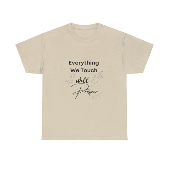 Everything We Touch Will Prosper – Inspirational Tee for Partners - captivatingconversationsstarters