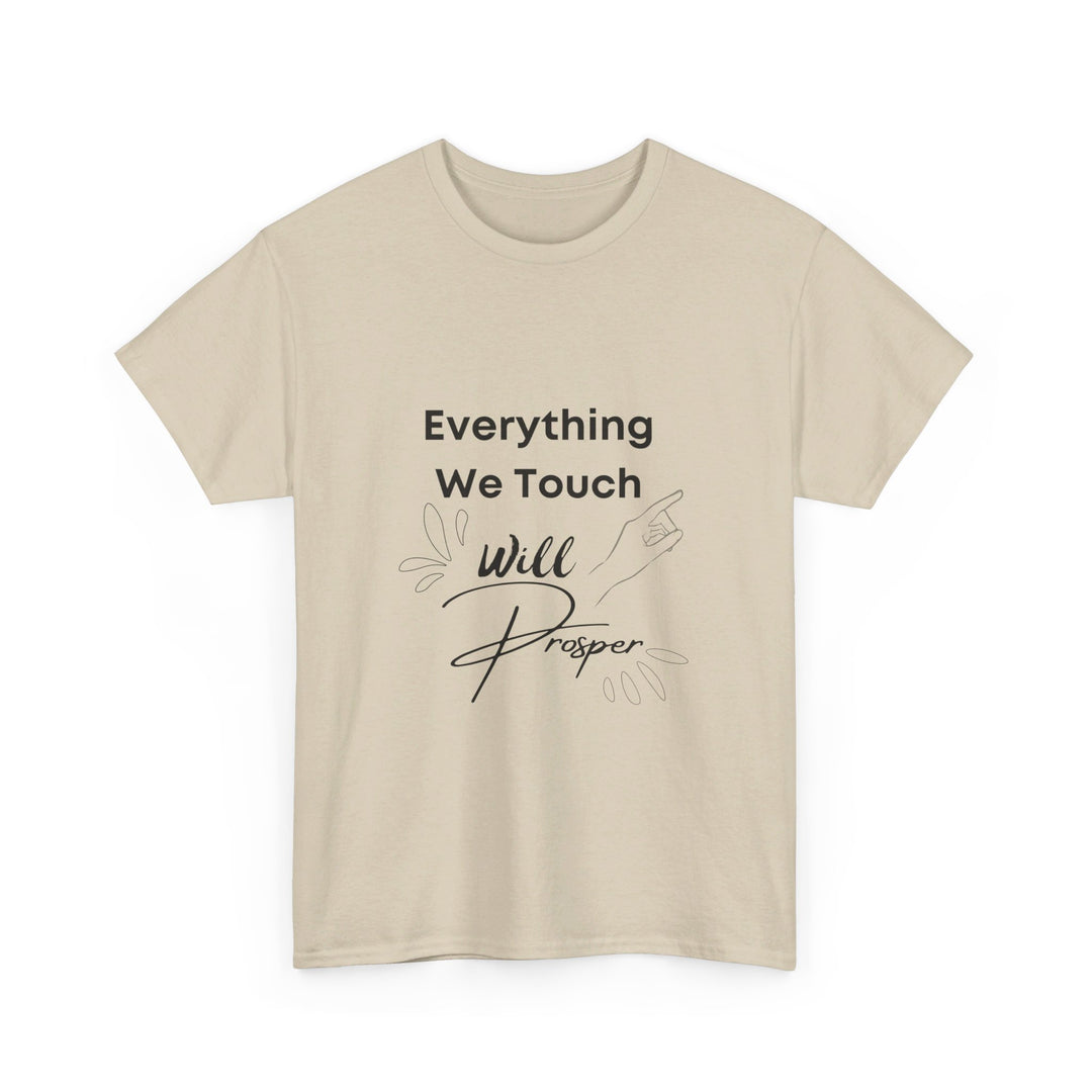 Everything We Touch Will Prosper – Inspirational Tee for Partners - captivatingconversationsstarters