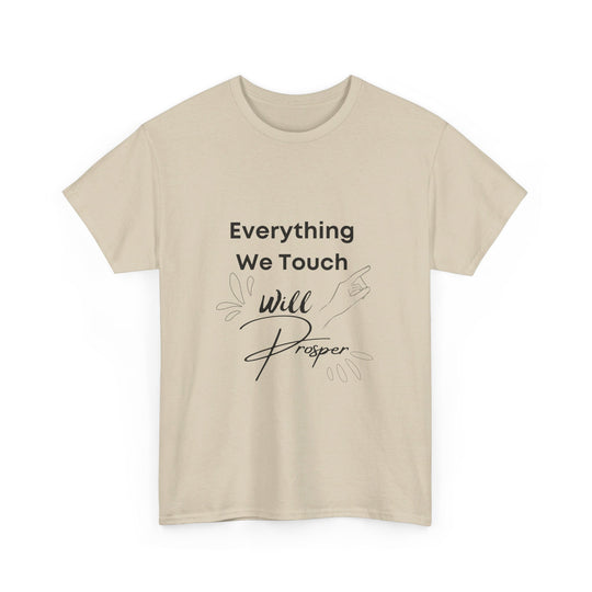 Everything We Touch Will Prosper – Inspirational Tee for Partners - captivatingconversationsstarters