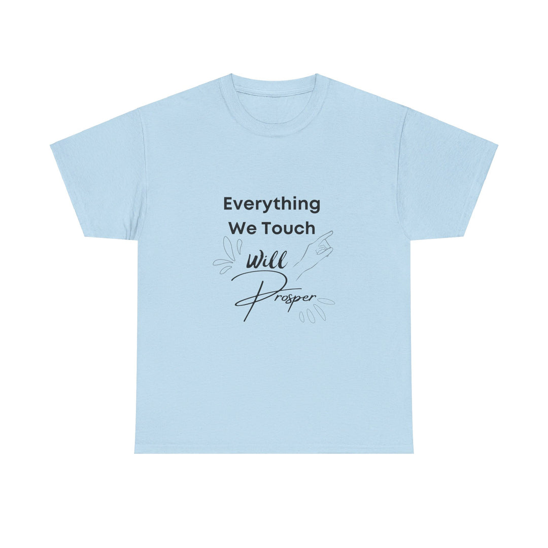 Everything We Touch Will Prosper – Inspirational Tee for Partners - captivatingconversationsstarters