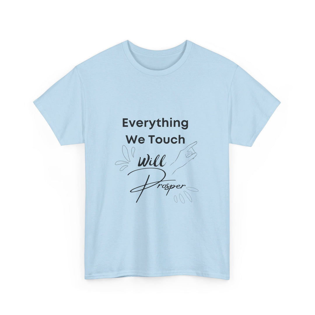 Everything We Touch Will Prosper – Inspirational Tee for Partners - captivatingconversationsstarters