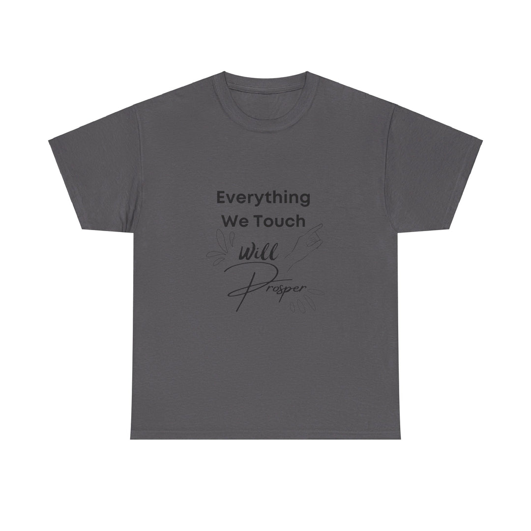 Everything We Touch Will Prosper – Inspirational Tee for Partners - captivatingconversationsstarters