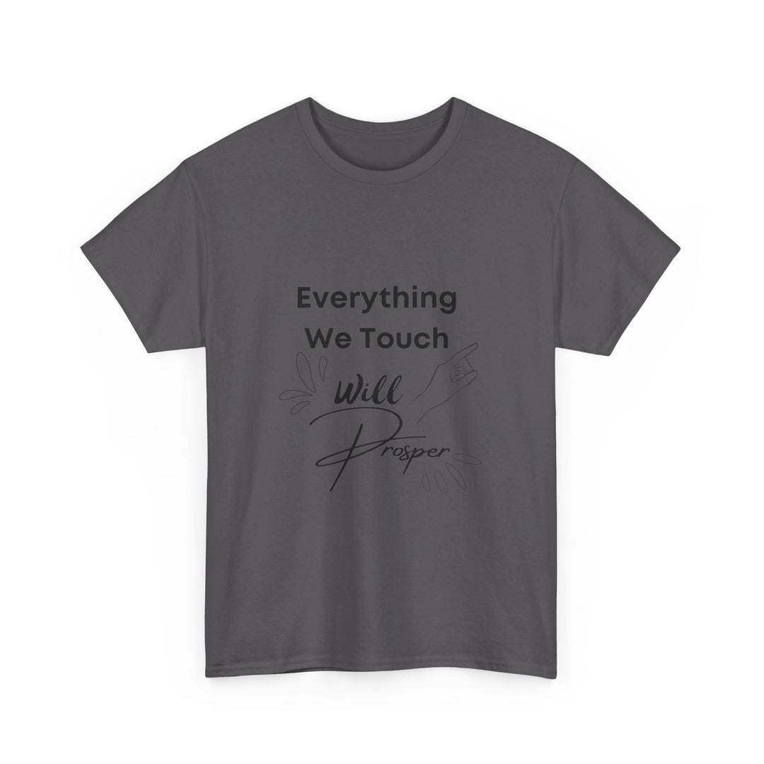 Everything We Touch Will Prosper – Inspirational Tee for Partners - captivatingconversationsstarters