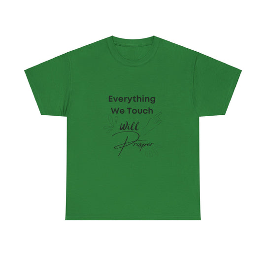 Everything We Touch Will Prosper – Inspirational Tee for Partners - captivatingconversationsstarters