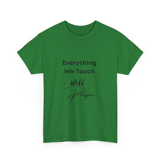 Everything We Touch Will Prosper – Inspirational Tee for Partners - captivatingconversationsstarters