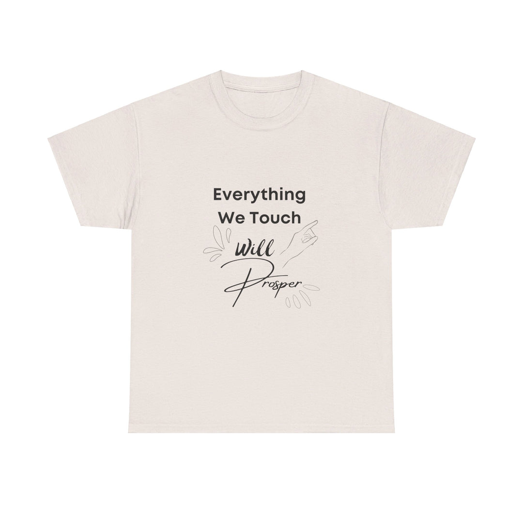 Everything We Touch Will Prosper – Inspirational Tee for Partners - captivatingconversationsstarters