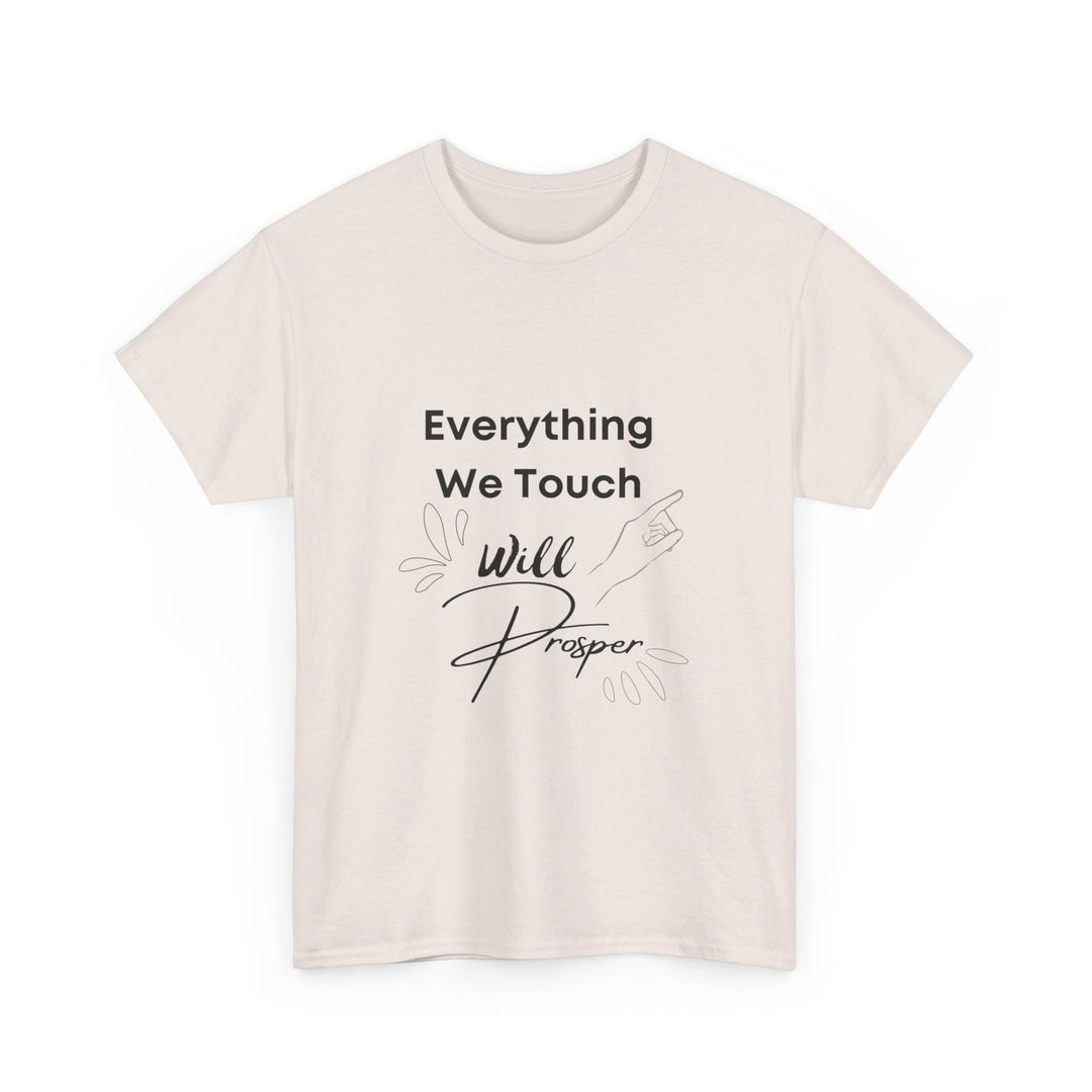Everything We Touch Will Prosper – Inspirational Tee for Partners - captivatingconversationsstarters
