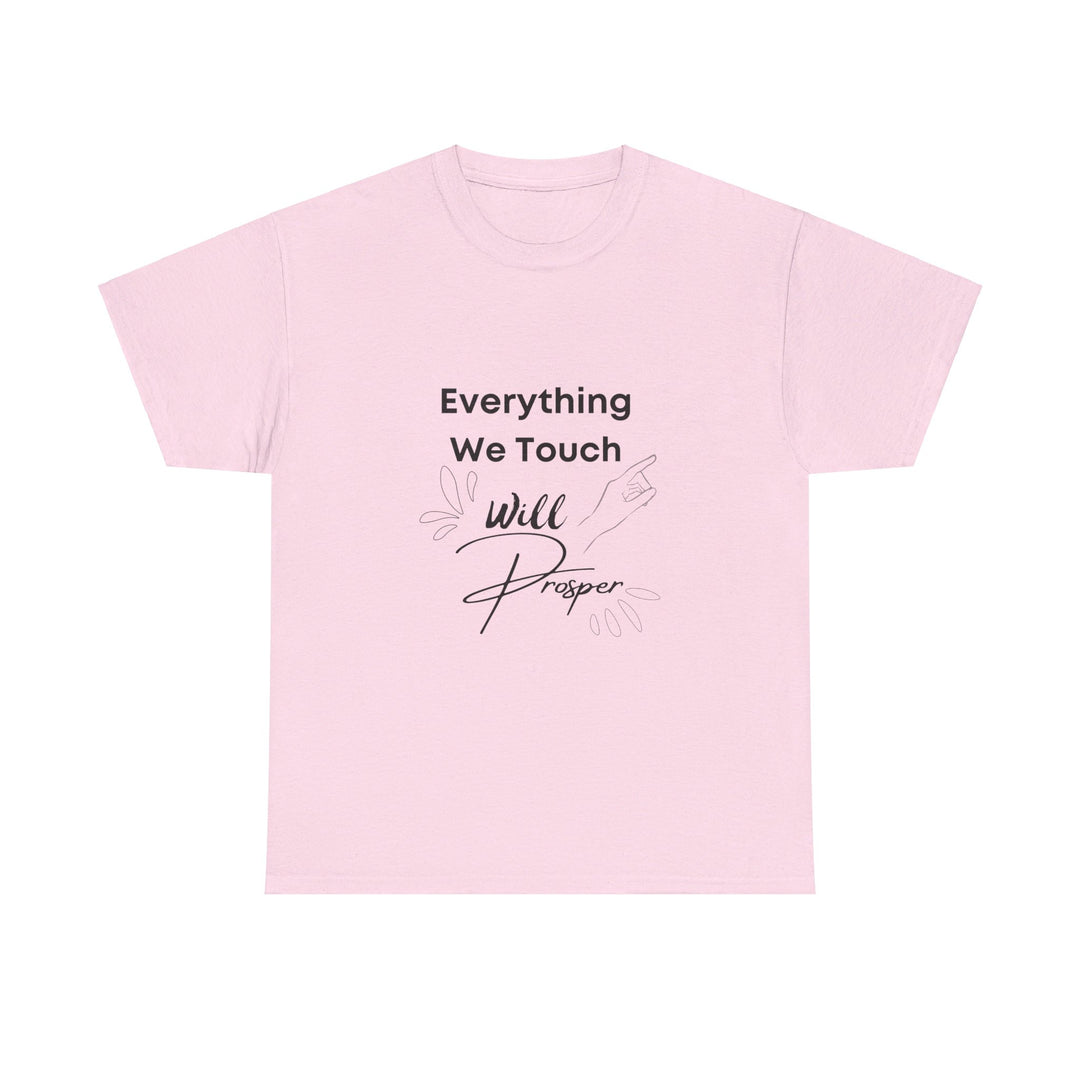 Everything We Touch Will Prosper – Inspirational Tee for Partners - captivatingconversationsstarters