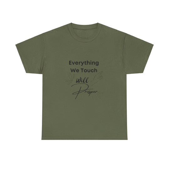 Everything We Touch Will Prosper – Inspirational Tee for Partners - captivatingconversationsstarters