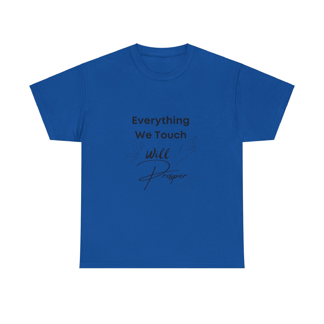Everything We Touch Will Prosper – Inspirational Tee for Partners - captivatingconversationsstarters